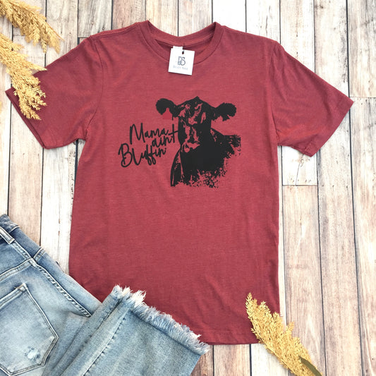 Mama Ain’t Bluffin’ Graphic T-shirt